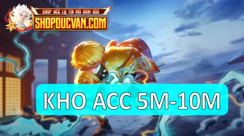 Kho Acc LQ Từ 5 Triệu - 10 Triệu