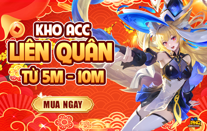 Acc LQ Từ 5 Triệu - 10 Triệu